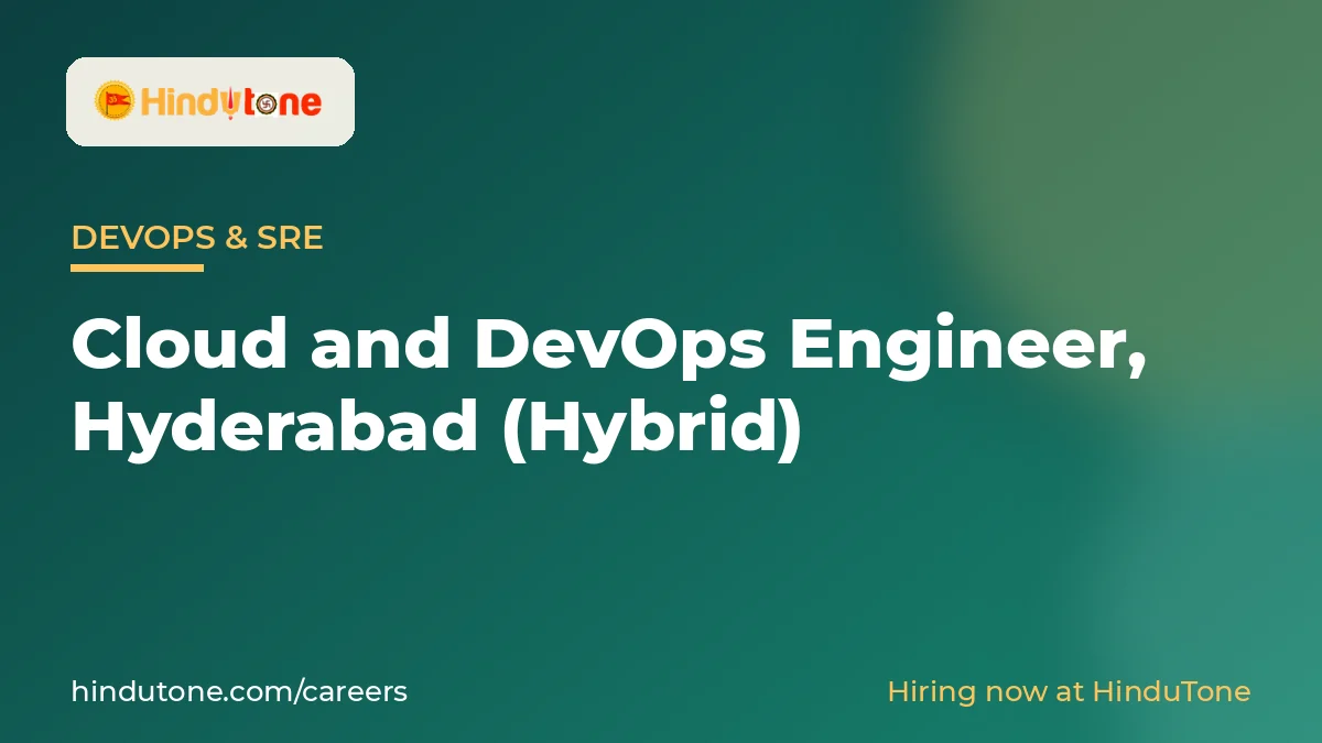 भर्ती: हैदराबाद में क्लाउड और DevOps इंजीनियर (हाइब्रिड) – हिंदूटोन — करियर