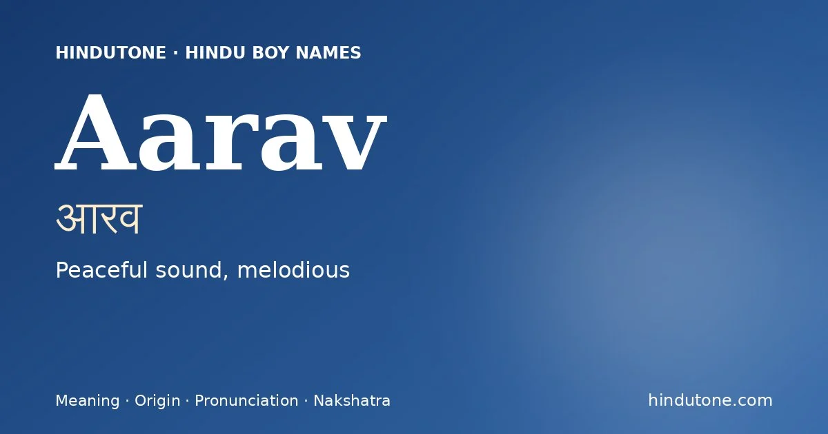 Aarav (आरव) — Hindu boy name meaning “Peaceful sound, melodious”