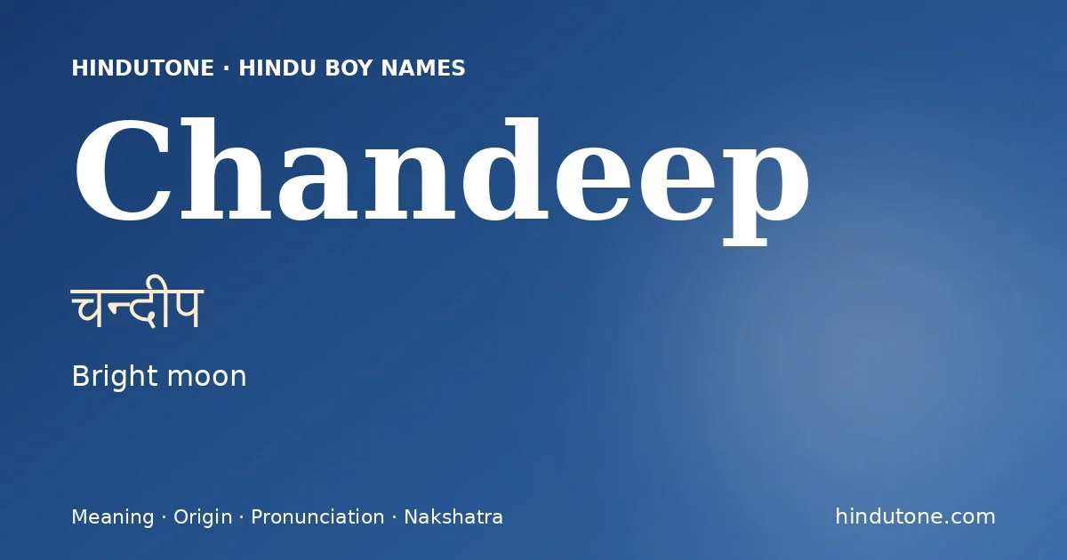 Chandeep (चन्दीप) — Hindu boy name meaning “Bright moon”