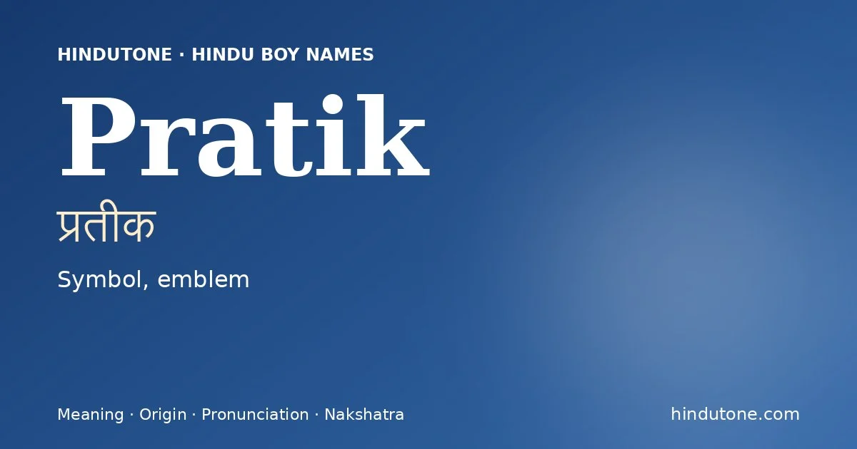 Pratik (प्रतीक) — Hindu boy name meaning “Symbol, emblem”