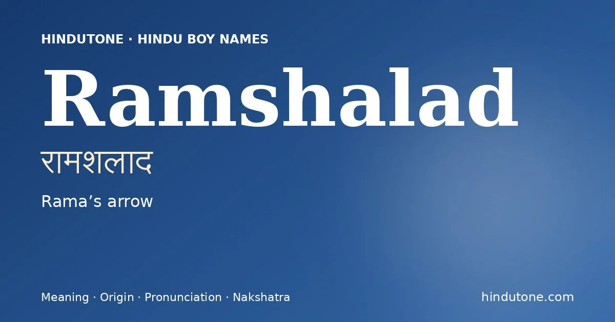 Ramshalad (रामशलाद) — Hindu boy name meaning “Rama’s arrow”
