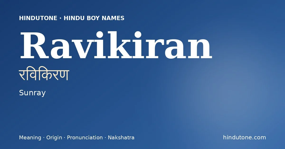 Ravikiran (रविकिरण) — Hindu boy name meaning “Sunray”
