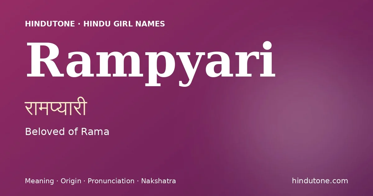 Rampyari (रामप्यारी) — Hindu girl name meaning “Beloved of Rama”